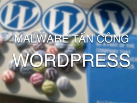 Hơn 100 ngàn trang sử dụng Wordpress bị nhiễm malware