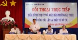 Bí thư Thị ủy Thuận An đối thoại với nhân dân phường Lái Thiêu về công tác lập lại trật tư đô thị