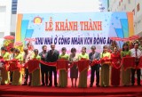 Công ty Cổ phần Hưng Thịnh: Khánh thành 560 căn nhà Khu nhà ở công nhân KCN Đồng An