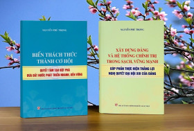 Xuất bản 2 cuốn sách của Tổng Bí thư Nguyễn Phú Trọng về quyết tâm thực hiện thắng lợi Nghị quyết Đại hội XIII của Đảng