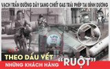 Vạch trần đường dây sang chiết gas trái phép tại Bình Dương: Kỳ 3 - Theo dấu vết những khách hàng “ruột”