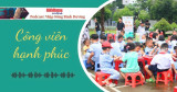 NHỊP SỐNG BÌNH DƯƠNG: Công viên hạnh phúc