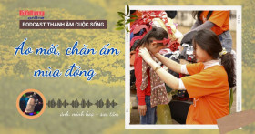 THANH ÂM CUỘC SỐNG: Áo mới, chăn ấm mùa đông…