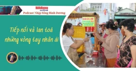 NHỊP SỐNG BÌNH DƯƠNG: Tiếp nối và lan tỏa những vòng tay nhân ái