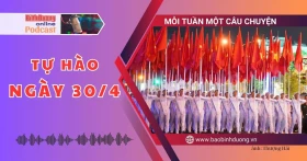 MỖI TUẦN MỘT CÂU CHUYỆN: Tự hào Ngày 30/4
