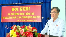 Cử tri phường Vĩnh Tân và Phú Chánh phản ánh nhiều vấn đề về dân sinh